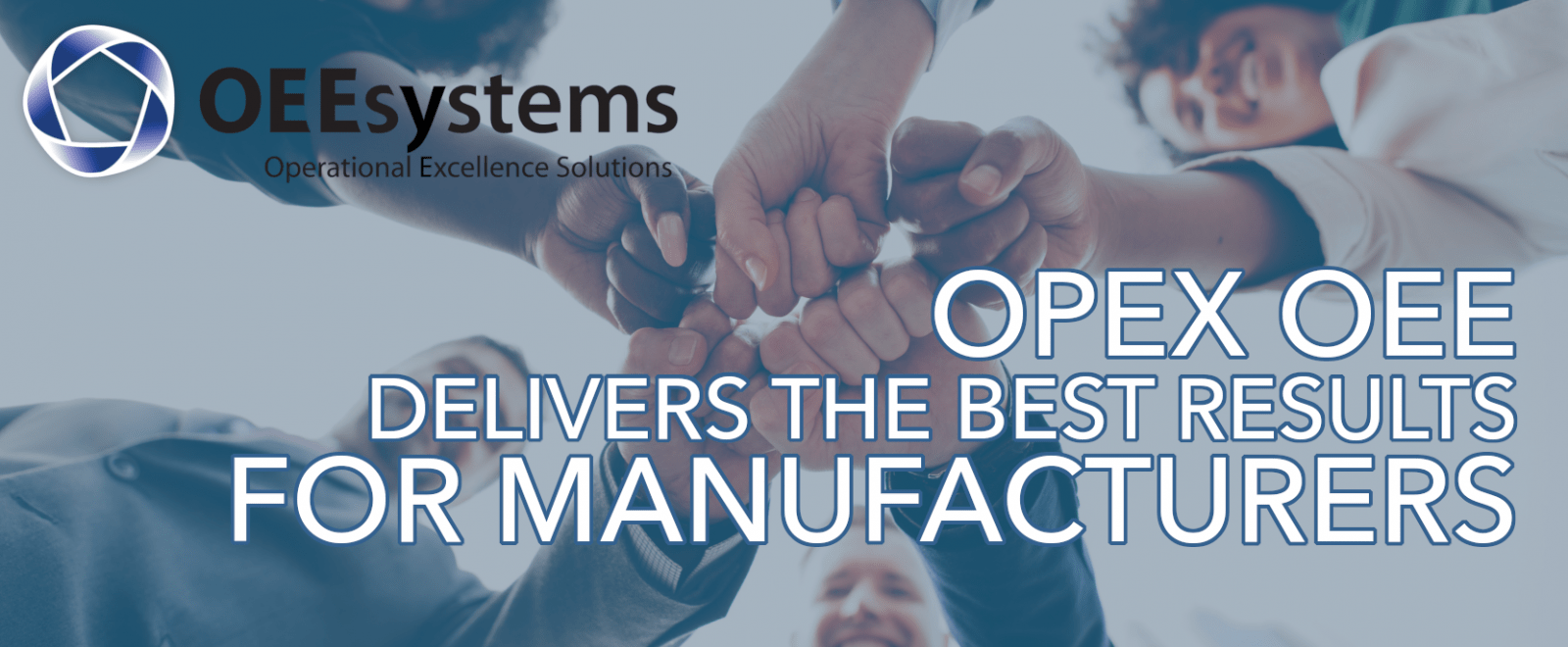 OpEx OEE Delivers the best results for manufacturers
